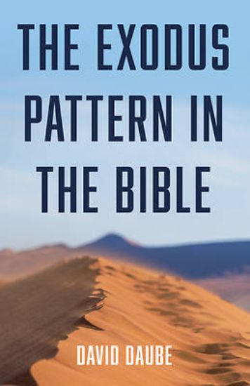 Picture of The Exodus Pattern in the Bible