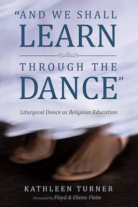 Picture of And We Shall Learn through the Dance