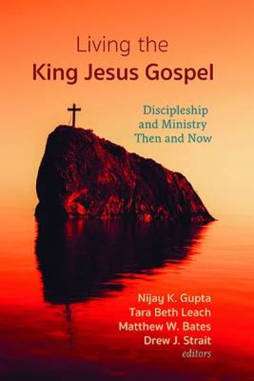 Picture of Living the King Jesus Gospel