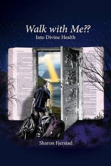 Picture of Walk with Me Into Divine Health