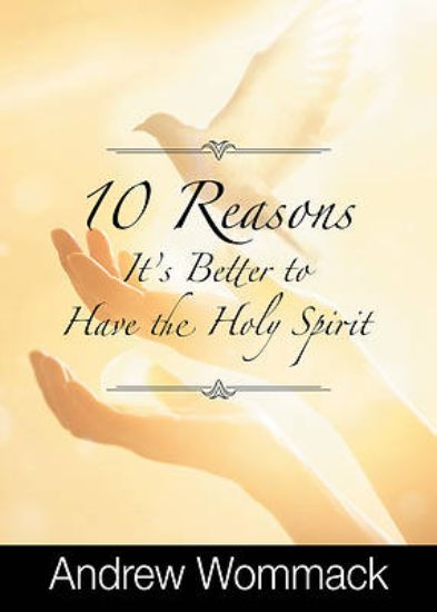 Picture of 10 Reasons It's Better to Have the Holy Spirit
