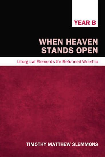 Picture of When Heaven Stands Open, Year B
