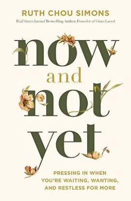Picture of Now and Not Yet