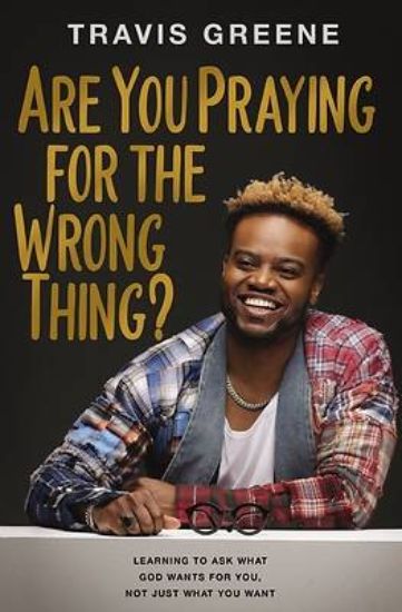 Picture of You're Praying for the Wrong Thing