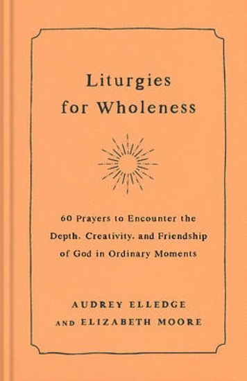 Picture of Liturgies for Wholeness