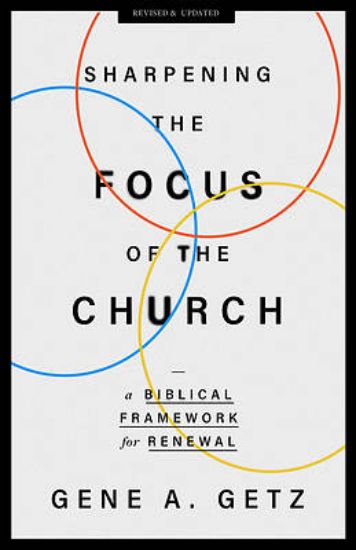 Picture of Sharpening the Focus of the Church