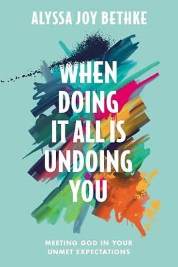 Picture of When Doing It All Is Undoing You