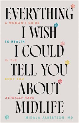 Picture of Everything I Wish I Could Tell You about Midlife