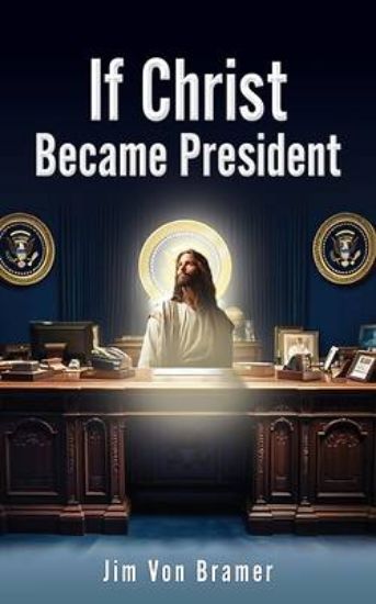 Picture of If Christ Became President