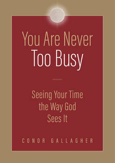 Picture of You Are Never Too Busy