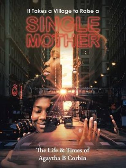 Picture of It Takes a Village to Raise a Single Mother