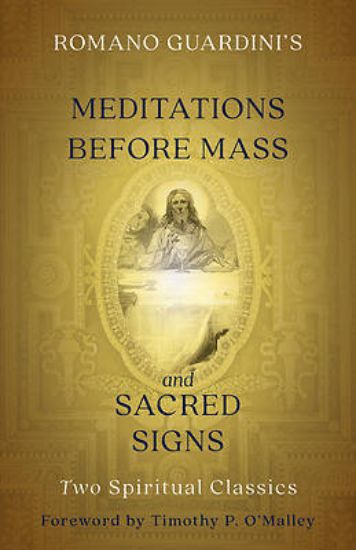 Picture of Romano Guardini's Meditations Before Mass and Sacred Signs
