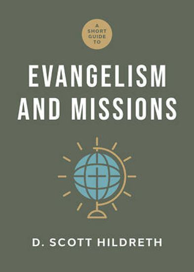Picture of A Short Guide to Evangelism and Missions