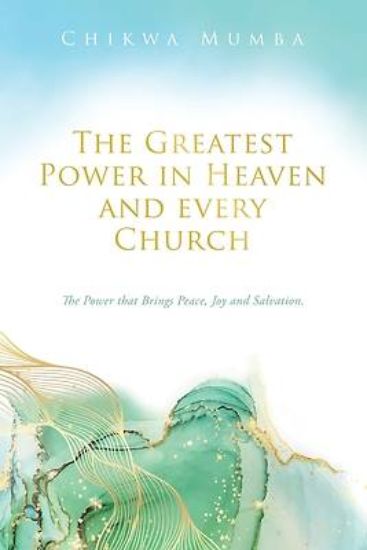 Picture of The Greatest Power in Heaven and every Church