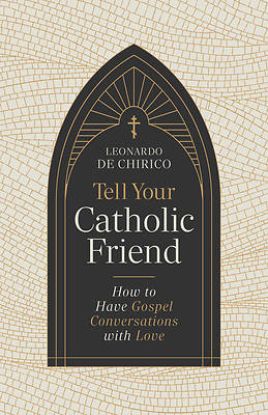 Picture of Tell Your Catholic Friend