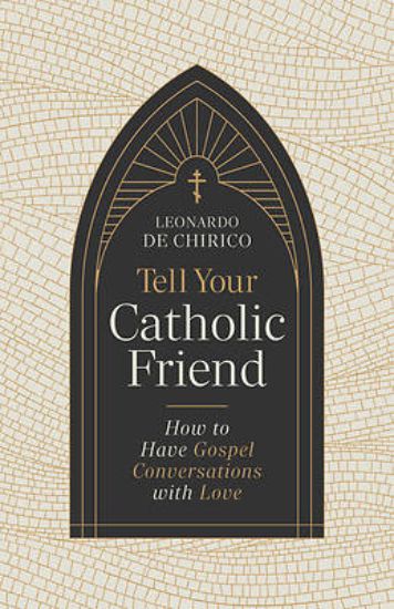 Picture of Tell Your Catholic Friend