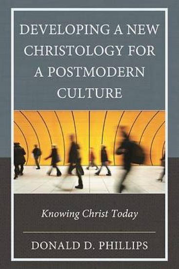 Picture of Developing a New Christology for a Postmodern Culture