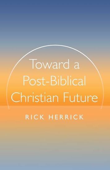 Picture of Toward a Post-Biblical Christian Future