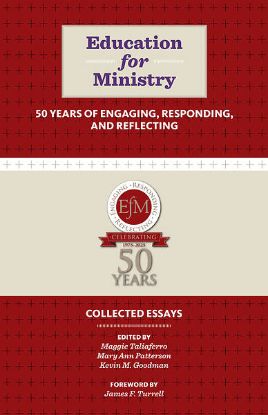 Picture of Education for Ministry 50 Years of Engaging, Responding, and Reflecting