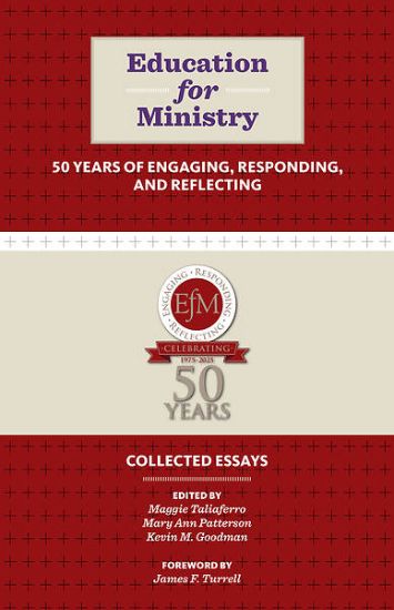 Picture of Education for Ministry 50 Years of Engaging, Responding, and Reflecting