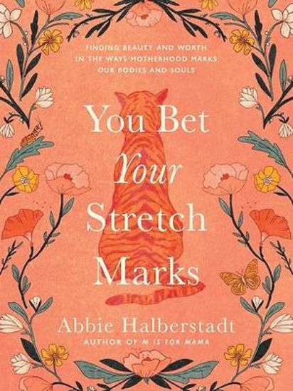 Picture of You Bet Your Stretch Marks