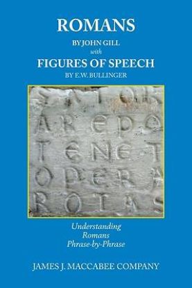 Picture of Romans by John Gill Figures of Speech by E.W. Bullinger
