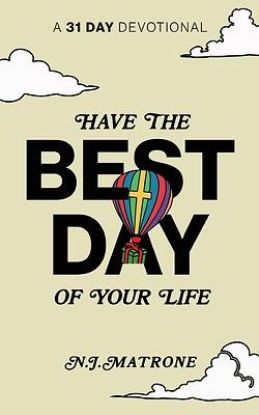 Picture of Have The Best Day Of Your Life