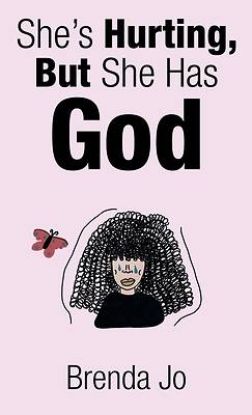 Picture of She's Hurting, But She Has God