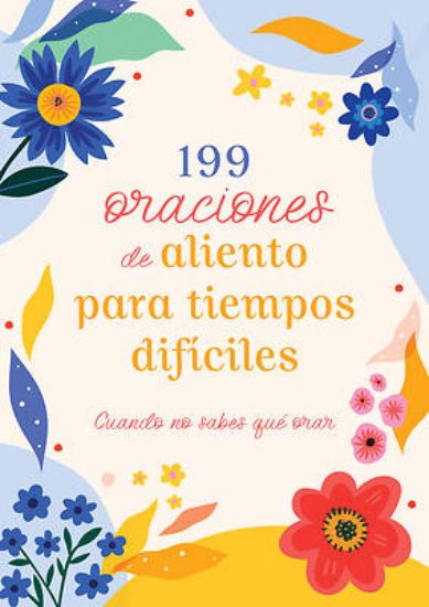 Picture of 199 Oraciones de Aliento Para Tiempos Difíciles