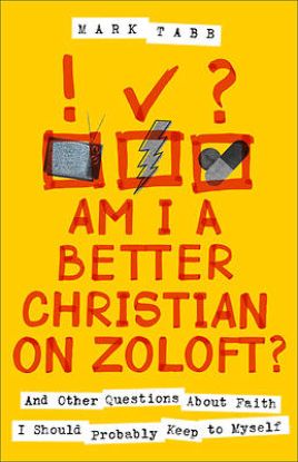 Picture of Am I a Better Christian on Zoloft?