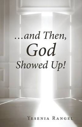 Picture of ...and Then, God Showed Up!
