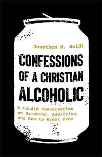 Picture of Confessions of a Christian Alcoholic