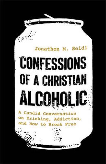 Picture of Confessions of a Christian Alcoholic