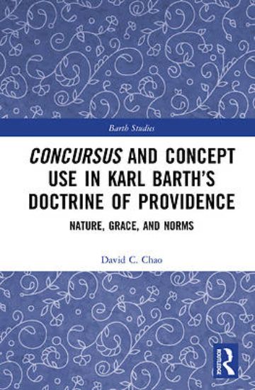 Picture of Concursus and Concept Use in Karl Barth's Doctrine of Providence