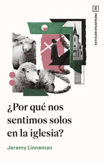 Picture of ¿Por Qué Nos Sentimos Solos En La Iglesia?