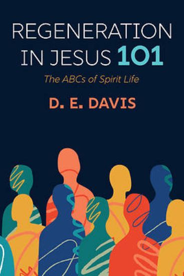 Picture of Regeneration in Jesus 101