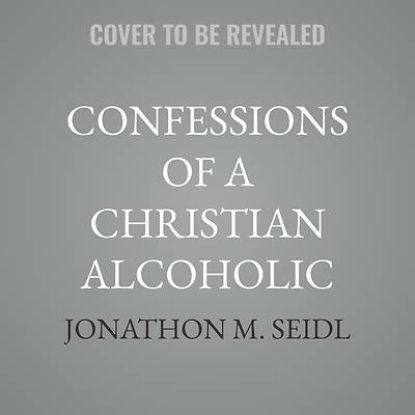 Picture of Confessions of a Christian Alcoholic