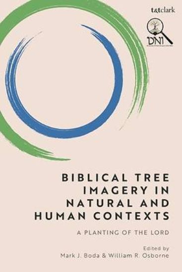 Picture of Biblical Tree Imagery in Natural and Human Contexts