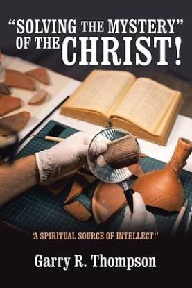 Picture of "Solving the Mystery" of the Christ!
