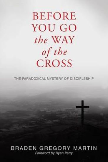 Picture of Before You Go the Way of the Cross