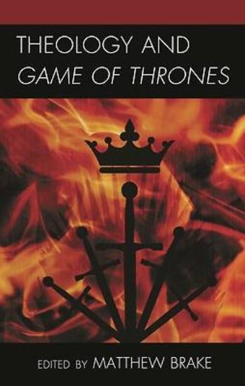 Picture of Theology and Game of Thrones