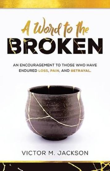 Picture of A Word to the Broken