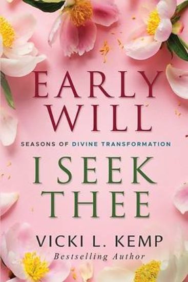 Picture of Early Will I Seek Thee