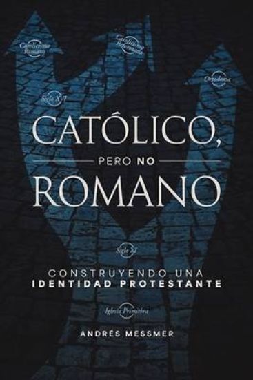 Picture of Católico, Pero No Romano
