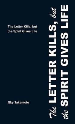 Picture of The Letter Kills, but the Spirit Gives Life