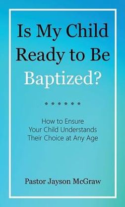 Picture of Is My Child Ready to Be Baptized?