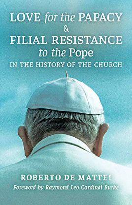 Picture of Love for the Papacy and Filial Resistance to the Pope in the History of the Church