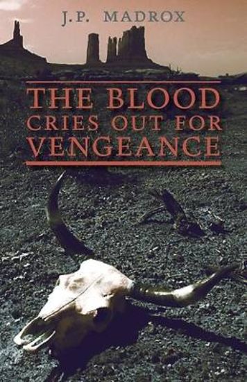 Picture of The Blood Cries Out for Vengeance