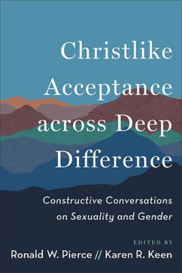 Picture of Christlike Acceptance Across Deep Difference