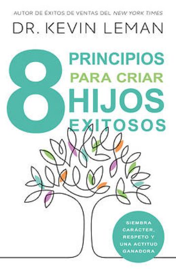 Picture of Ocho Principios Para Criar Hijos Exitosos